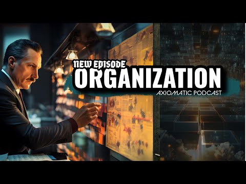 Organizational Skills | AXIOMATIC Podcast
