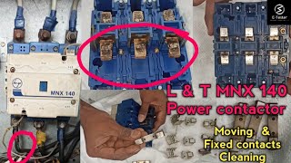 How to service L&T MNX 140 power contactor | Moving & Fixed contacts Cleaning | E Tester