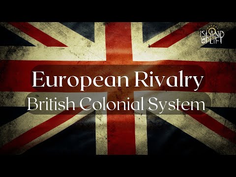 Ep.16 European Rivalry: British Colonial System - CSEC Caribbean History (History Class)