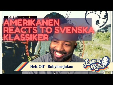 Amerikanen Reacts to Svenska Klassiker: Helt Off - Babylonsjukan