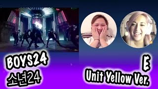 [KPOP REACTION] BOYS24 소년24 -- E (UNIT YELLOW VER.)