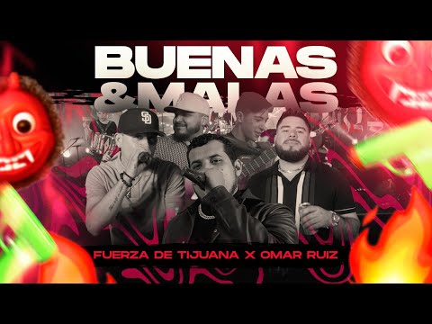Fuerza De Tijuana x Omar Ruiz - BUENAS Y MALAS