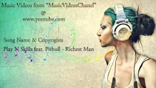 Play N Skillz feat. Pitbull - Richest Man