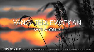 Sheila On 7 - Yang Terlewatkan (Lirik)