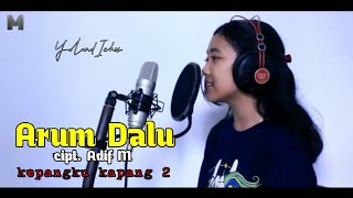 Download lagu ARUM DALU (kepangku kapang 2) - ADIF MARHAENDRA COVER CANTIK BY YOLAND ICHIS mp3 Download lagu ARUM DALU (kepangku kapang 2) - ADIF MARHAENDRA COVER CANTIK BY YOLAND ICHIS mp3