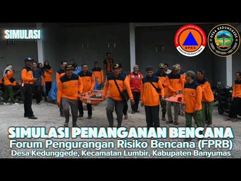 Simulasi Penanganan Bencana – Forum Pengurangan Risiko Bencana (FPRB) Desa Kedunggede