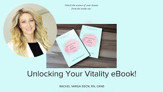 Unlocking Your Vitality eBook by Rachel Varga BScN, RN, CANS