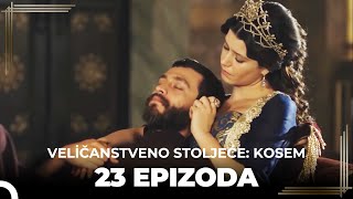 Veličanstveno Stoljeće: Kosem 23 Epizoda (Kratka