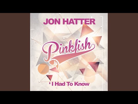 I Had To Know (Original Mix)