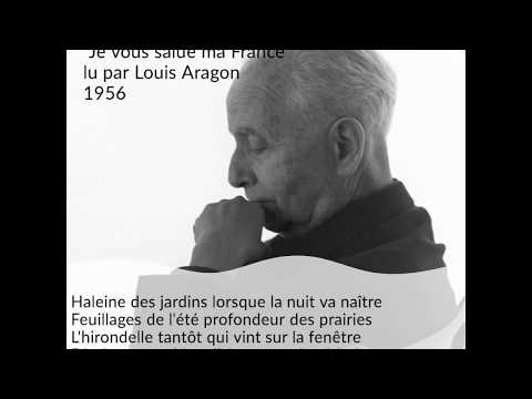 Louis Aragon lit "Je vous salue ma France"