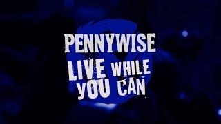 Pennywise - "Live While You Can" (Full Album Stream)