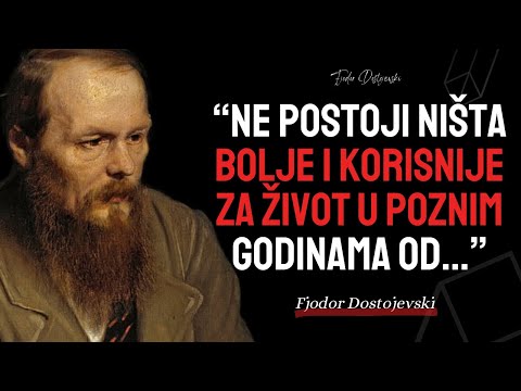 Životne lekcije Dostojevskog koje ljudi nauče Prekasno u Životu