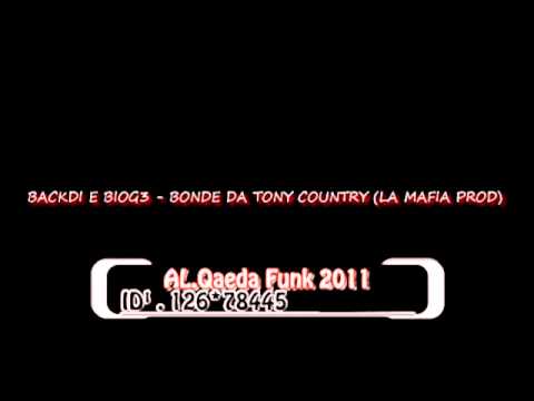 BACKDI E BIOG3 - BONDE DA TONY COUNTRY (LA MAFIA PROD)