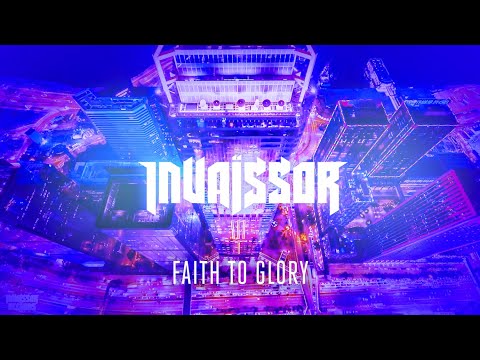 Invaïssor - Faith To Glory (Official video clip)