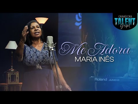 Maria Inês - Me Adora