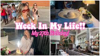 DAYS IN MY LIFE | Celebrating My 27th Birthday!
