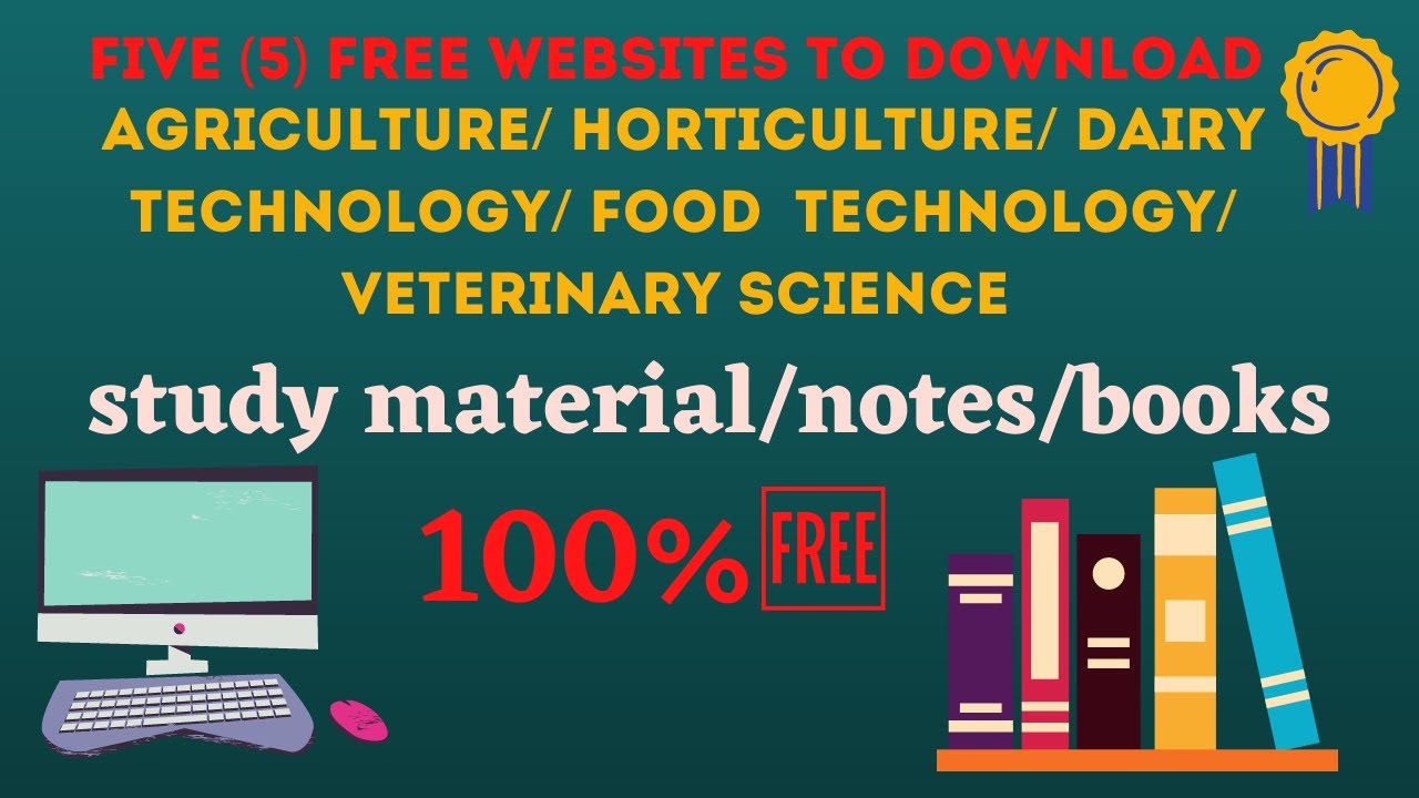 Five websites to download FREE online study material of Agriculture and allied sciences| Books|Notes