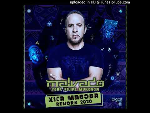 DJ MALVADO FEAT. FILIPE MUKENGA – XICA MABOBA (REWORK 2020) [DOWNLOAD]
