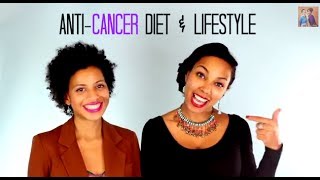 Cancer Prevention: The Anti-Cancer Diet and Lifestyle