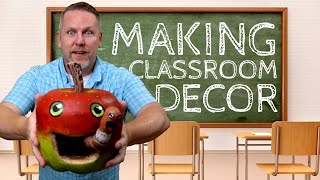 Making Classroom Decor