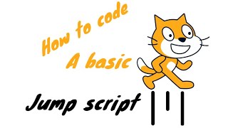 How to code a basic jump script in scratch