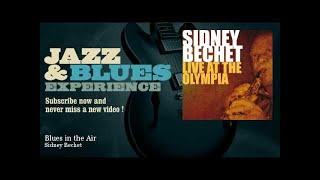 Sidney Bechet - Blues in the Air
