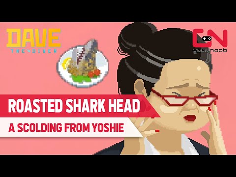 How to Serve Whole-Roasted Shark Head in Dave the Diver - A Scolding from Yoshie