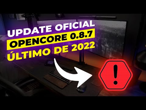 Opencore 0.8.7 | OFICIAL | Como atualizar | EDIÇÃO ESPECIAL & Boas Práticas - Hackintosh PERFEITO