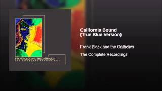 California Bound (True Blue Version)