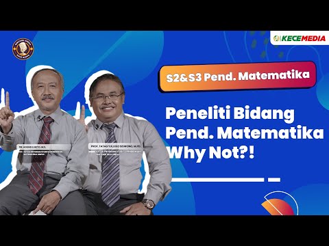 S2&S3 Pend. Matematika, Peneliti Bidang Pend. Matematika, Why Not?! - BINCANG UNESA Spesial Pasca
