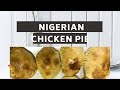 How To Make Nigerian Chicken Pie Chicken Pie Recipe Pie With Chicken Fillings Chicken Pie