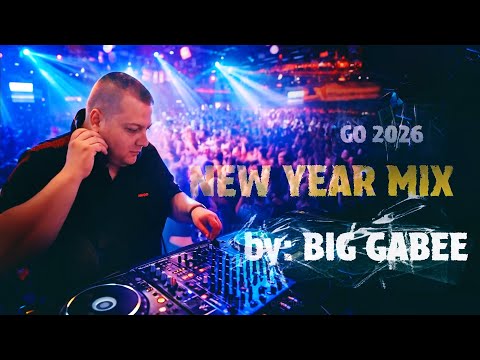 New Year GO 2026 ♫ Best Music Party Mix  (Mixed By. BIG GABEE)