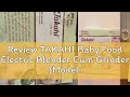 Review TAKAHI Baby Food Electric Blender Cum Grinder Model 1828