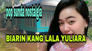 Download lagu lagu pop sunda nostalgia  biarin kang vokal lalayuliara mp3