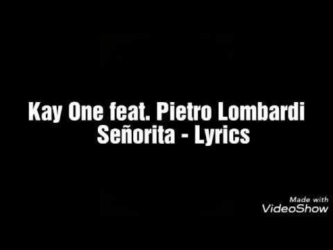Kay One Feat Pietro Lombardi Señorita (Lyrics Video)