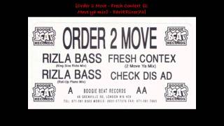 Order 2 Move - Fresh Contex (2 Move Ya Mix)