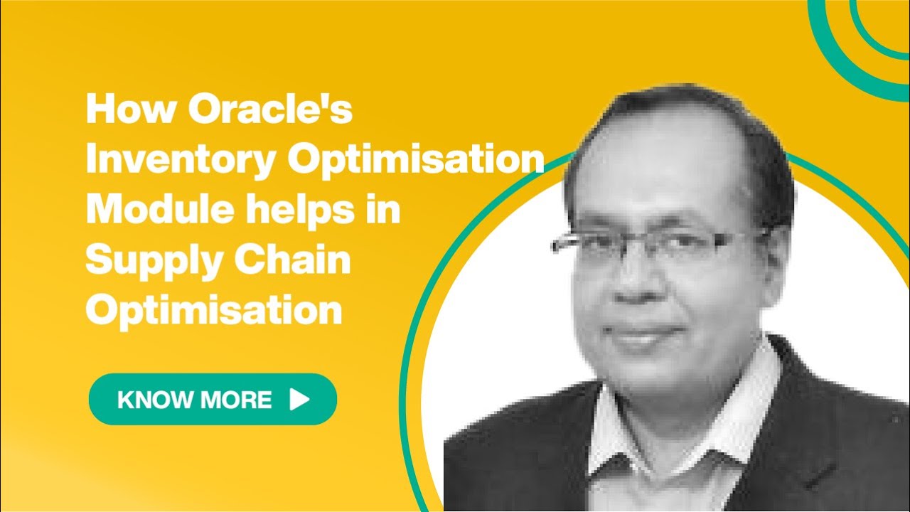 How Oracle's Inventory Optimisation Module helps in Supply Chain Optimisation