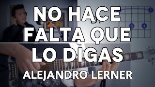 No Hace Falta Que Lo Digas Alejandro Lerner Tutorial Cover - Guitarra [Mauro Martinez]