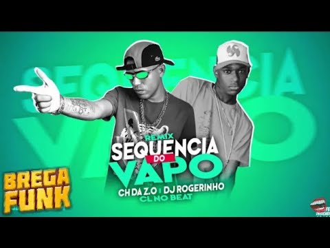 🌕 MC CH DA Z.O | DJ ROGERINHO - SEQUÊNCIA DE VAPO  ( REMIX )