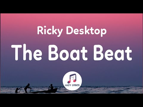Ricky Desktop - The Boat Beat (Lyrics) Row, row, row your boat remix tik tok
