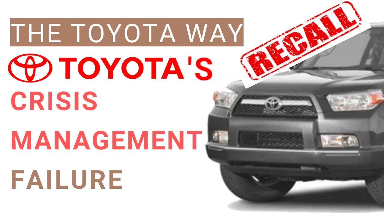 Toyota's recall Crisis: What Have We Learned? Crisis Management Failures | MBA Management Case Study
