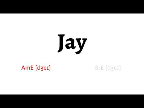 How to Pronounce jay in American English and British English