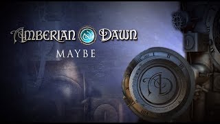 AMBERIAN DAWN - Maybe (Official Lyric Video) | Napalm Records
