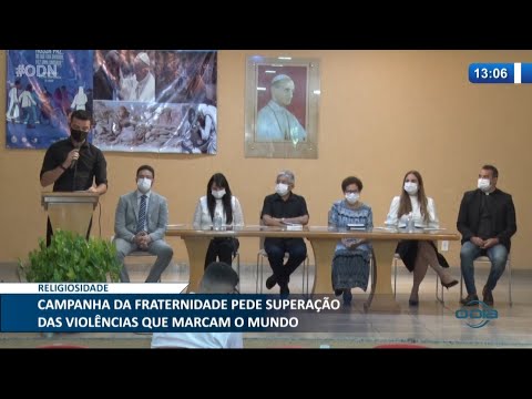 Campanha da Fraternidade pede superação das violências que marcam o mundo 18 02 2021