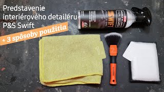 P&S Swift - interiérový detailér s ochranou 3,8l