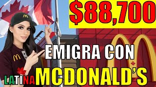 MILES DE OFERTAS LABORALES I EMIGRA A CANADÁ EN FAMILIA TRABAJANDO PARA MCDONALD'S