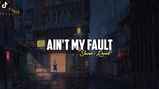 Download lagu DJ AIN T MY FAULT Slowed Reverb... mp3