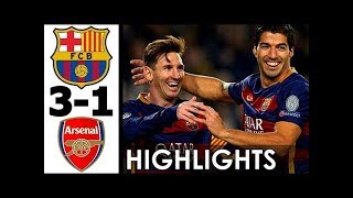 FC Barcelona vs Arsenal 3-1 All Goals and Highligh