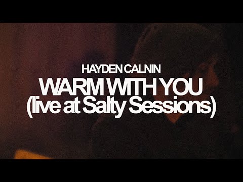 Warm With You (live) - Hayden Calnin