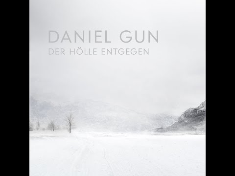 Daniel Gun - Der Hölle entgegen (Full EP 2018)